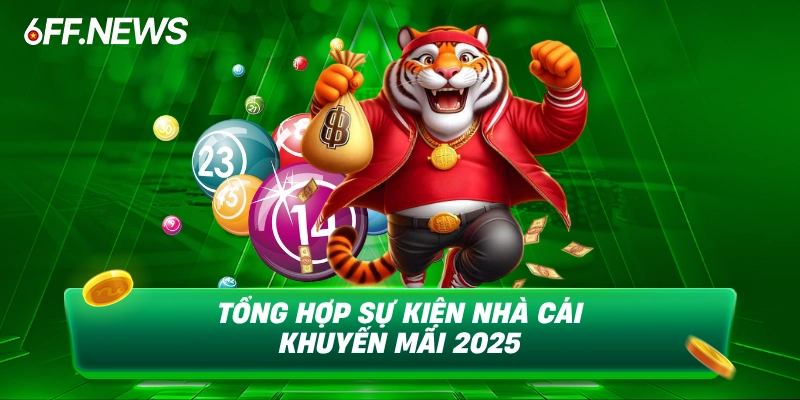 Tổng hợp sự kiện nhà cái khuyến mãi 2025